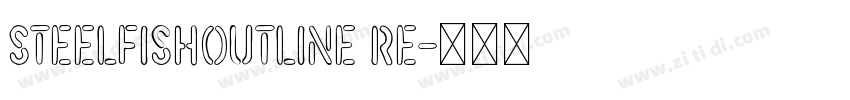 SteelfishOutline Re字体转换